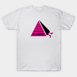 Anti-MLM Pyramid Scheme Support T-Shirt